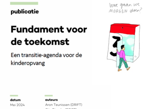 Publicatie: Transitie-agenda DRIFT stelt: ‘Kinderopvang als recht voor alle kinderen’