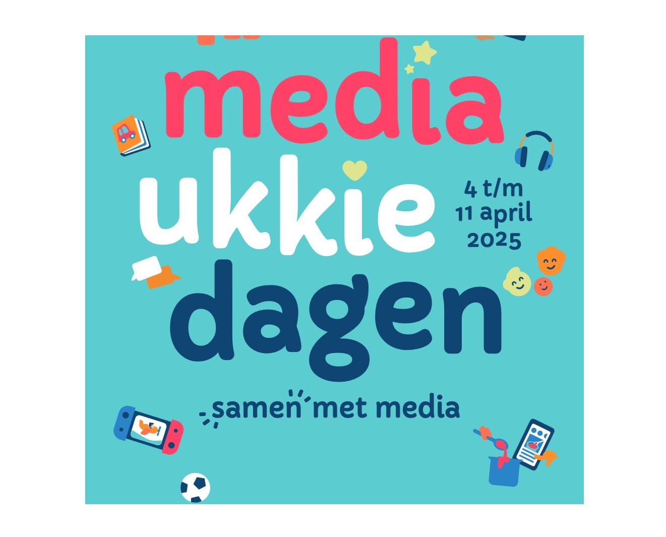 Media Ukkie Dagen – 4 t/m 11 april